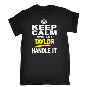 Keep Calm Let Taylor Handle It Personalised