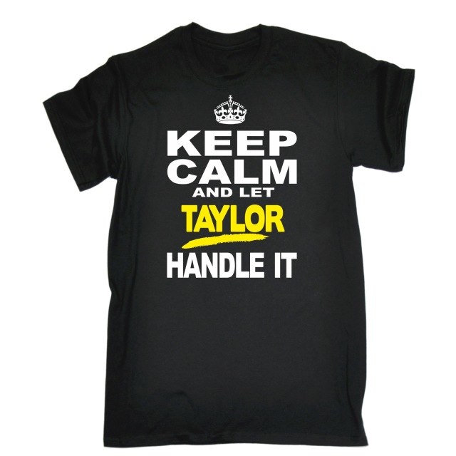 Keep Calm Let Taylor Handle It Personalised