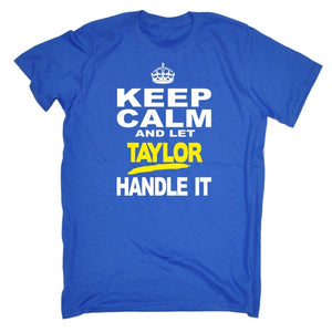 Keep Calm Let Taylor Handle It Personalised